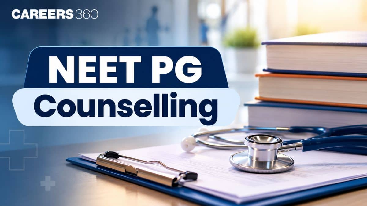 NEET PG Counselling 2026: Dates, Seat Matrix, Registration, Choice Filling, Seat Allotment Result